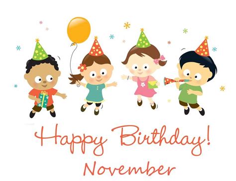 November Birthday Images Novemberbirthday Birthdayimages Kids