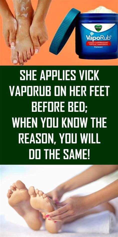 She Applies Vick Vaporub On Her Feet Before Bed When You Know The Reason You Will Do The Same