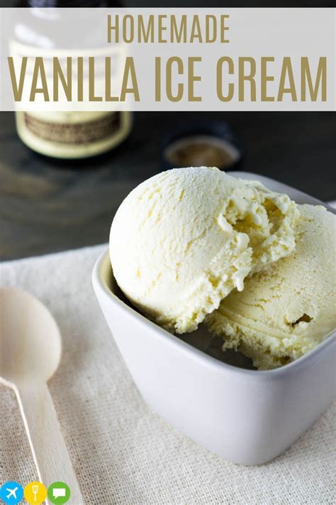 Homemade Vanilla Ice Cream Travel Cook Tell Recipe Homemade