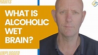 What is Alcoholic Wet Brain? - Alcohol Mastery