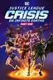 Justice League: Crisis on Infinite Earths - Part One (2024) - FilmAffinity