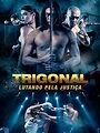 Prime Video: Trigonal - Lutando pela Justiça