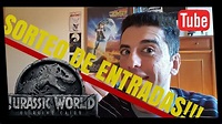 JURASSIC WORLD EL REINO CAIDO - SORTEO DE ENTRADAS DE CINE - YouTube