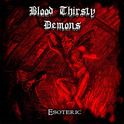 Blood Thirsty Demons Esoteric Encyclopaedia Metallum The Metal