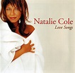 Natalie Cole - Love Songs (CD, Compilation) | Discogs