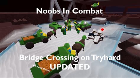 How To Beat Bridge Crossing Solo On Tryhard Updated Noobs In Combat