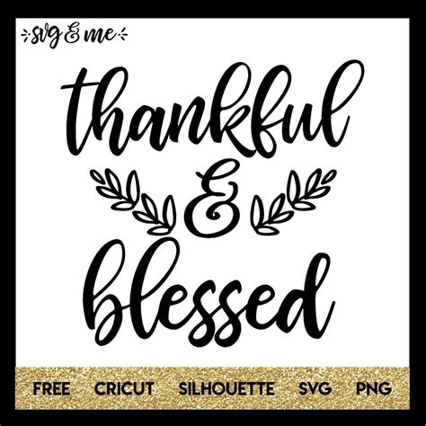 Thankful And Blessed For Thanksgiving Svg And Me