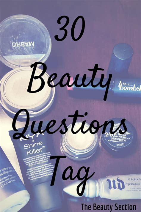 30 Beauty Questions Tag The Beauty Section