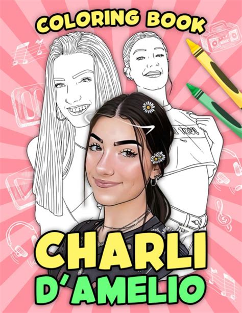 Charli Damelio Coloring Book A Beautiful Coloring Book To Relax And