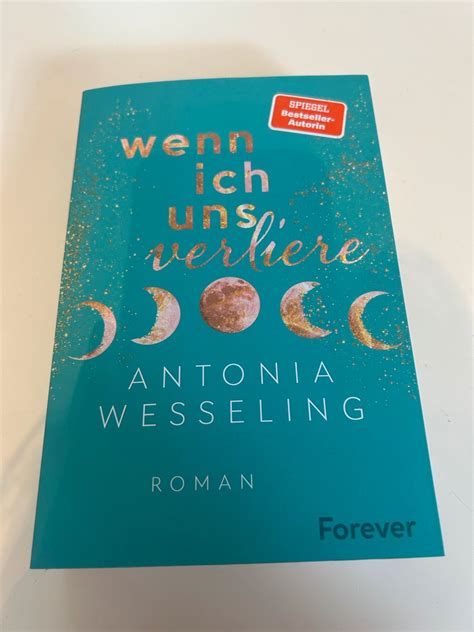 Antonia Wesseling Wenn Ich Uns Verliere Neu In Nordrhein Westfalen