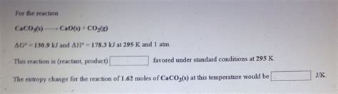 Caco3 Cao Co2 Type Of Reaction - Solved: For The Reaction CaCO3*(s) ---> CaO(s) + CO2(g) De... | Chegg.com