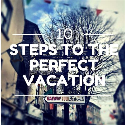 10 Steps To The Perfect Vacation Tips Viagem E Dicas
