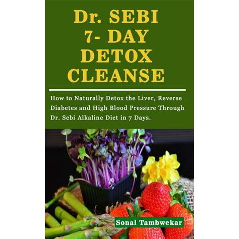 Dr Sebi 7 Day Detox Cleanse How To Naturally Detox The Liver