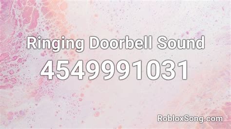 Ring Doorbell Ringing Doorbell Sound Effect Roblox Id Roblox Music Codes