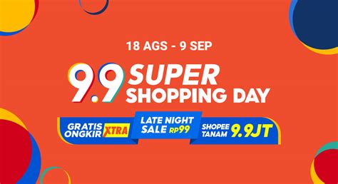 Shopee 99 Super Shopping Day Tiba Belanja Hemat Dengan Promo Terbaik