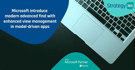 Microsoft Introduce Modern Advanced Find With Enhanced View Management