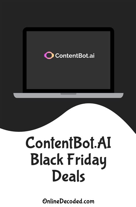 Contentbot Black Friday Discount 2023 Save 50🔥 Onlinedecoded