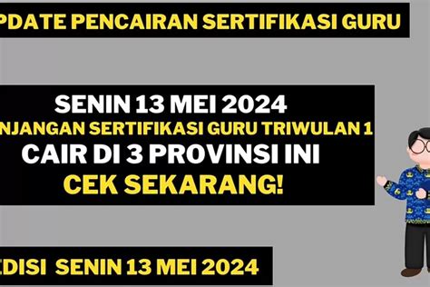 Update Pencairan Sertifikasi Guru Senin Mei Tunjangan