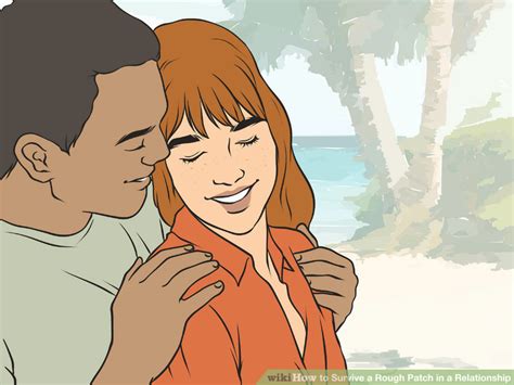 3 Ways To Survive A Rough Patch In A Relationship Wikihow Life
