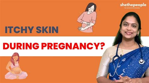 Itchy Skin During Pregnancy Causes Relief And Tips Youtube