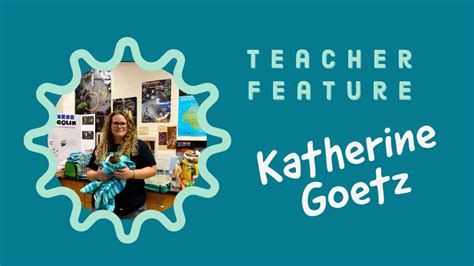 Teacher Feature Katherine Goetz Youtube