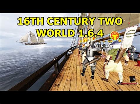 16TH CENTURY TWO WORLD 1 6 4 BEST MOUNT AND BLADE WARBAND MOD YouTube