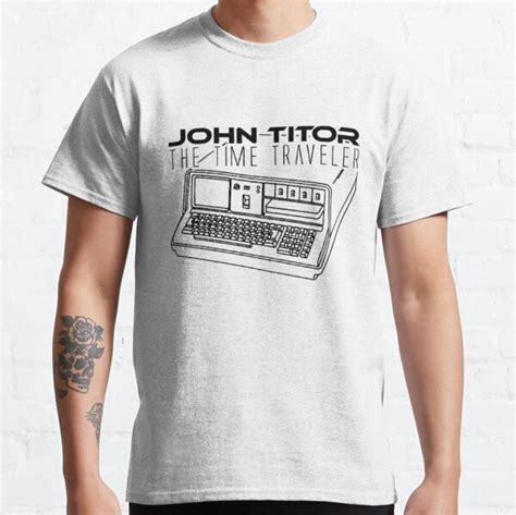 John Titor The Time Traveler T Shirt By Croatiasale Redbubble
