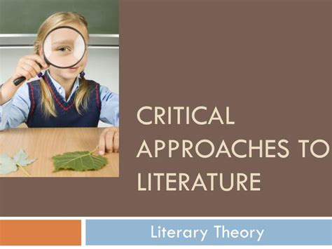 Ppt Critical Approaches To Literature Powerpoint Presentation Free