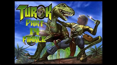 Jake Plays Turok Dinosaur Hunter Part Finale This Is The End