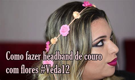 Como Fazer Headband De Flores Customizandonet Blog De Customização