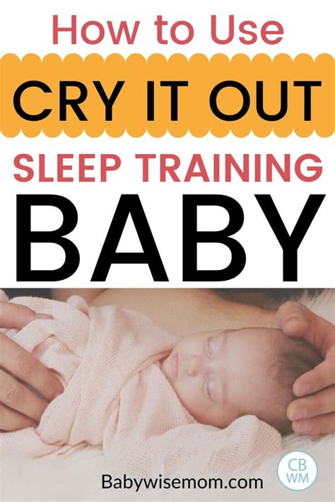 Cry It Out Sleep Training Tips Babywise Mom