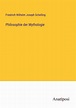 Philosophie der Mythologie - Friedrich Wilhelm Joseph Schelling (Buch ...