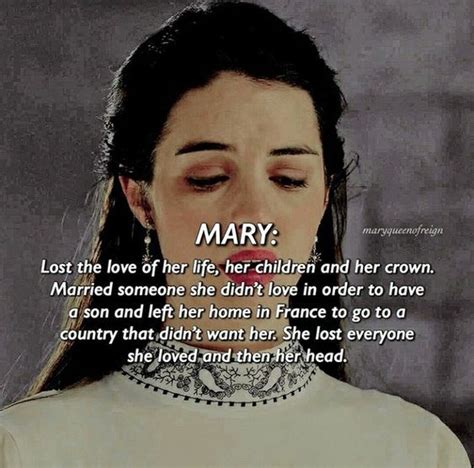 Marie Reign Quotes Tvd Quotes Movie Quotes Reign Show Reign Cast Queen Mary Reign Mary