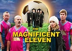 The Magnificent Eleven Film | Irvine Welsh | Bulldog Film Distribution