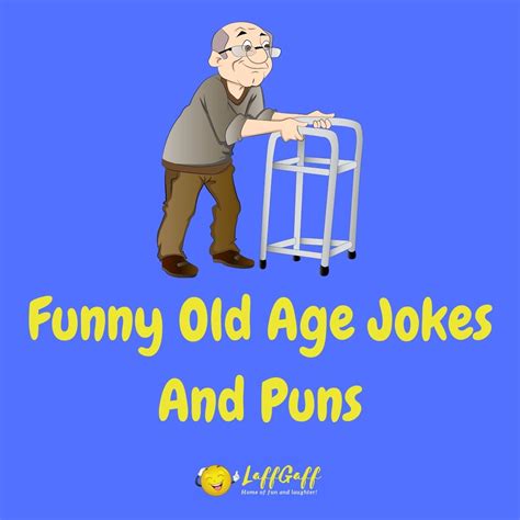 19 Hilarious Old Age Jokes And Puns Laffgaff