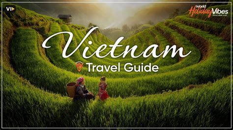 Vietnam Chronicles: Tales of Resilience and Beauty | World Holiday