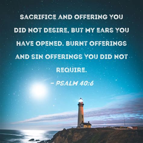 Psalm 406 Sacrifice And Offering You Did Not Desire But My Ears You