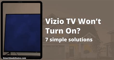 Vizio Tv Wont Turn On 7 Simple Solutions 2023