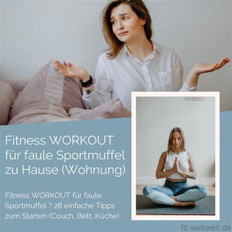 Fitness Workout Für Faule Sportmuffel 28 Einfache Tipps Zum Starten Couch Bett Küche Fit