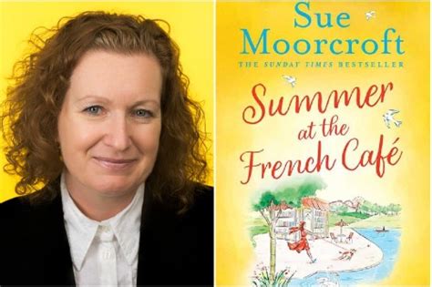 My Perfect Summer By Sue Moorcroft Author Of Summer At The French Cafe