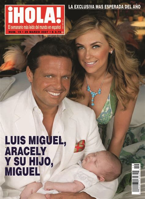 Cuando Nació El Primer Hijo De Luis Miguel Y Aracely Posaron Para La Revista Hola Con Miguelito