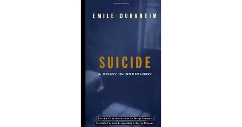 On Suicide A Study In Sociology By Émile Durkheim — Reviews