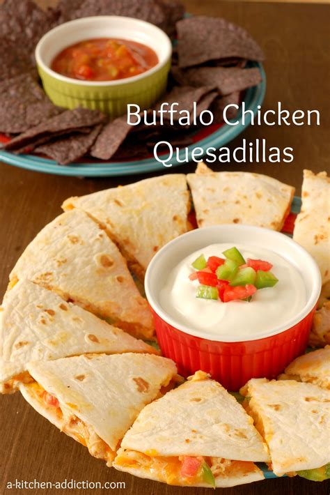 I did alter some things to my convenience. Buffalo Chicken Quesadillas - A Kitchen Addiction