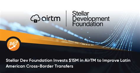Stellar Dev Foundation Invests M In Airtm To Improve Latin American