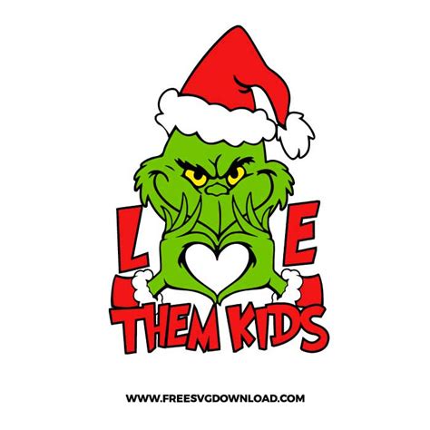 Grinch love them kids SVG & PNG free cut files - Free SVG Download