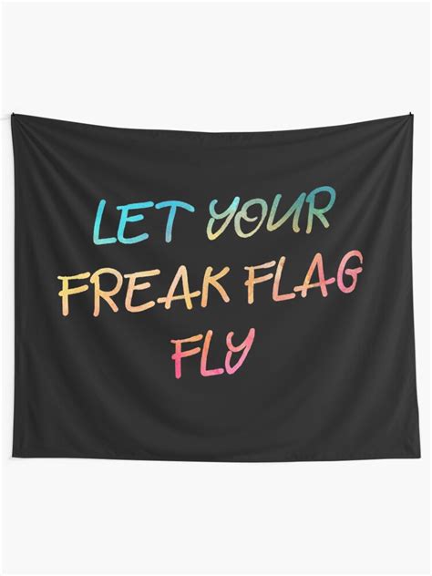Let Your Freak Flag Fly Quote Anthony Kiedis Quote If That S What You