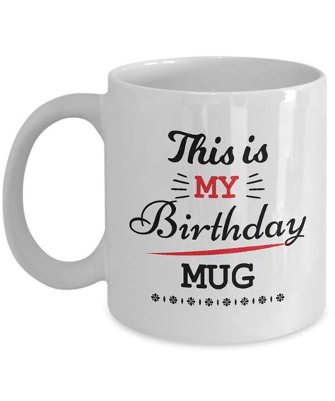This Is My Birthday Mug