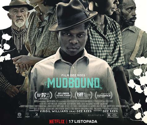 Netflix Polska Prezentuje Plakat Do Filmu Mudbound B Oto Nflix Pl Top Filmy I Seriale