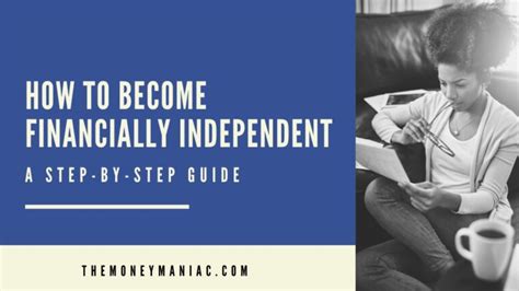 how to become financially independent a step by step guide
