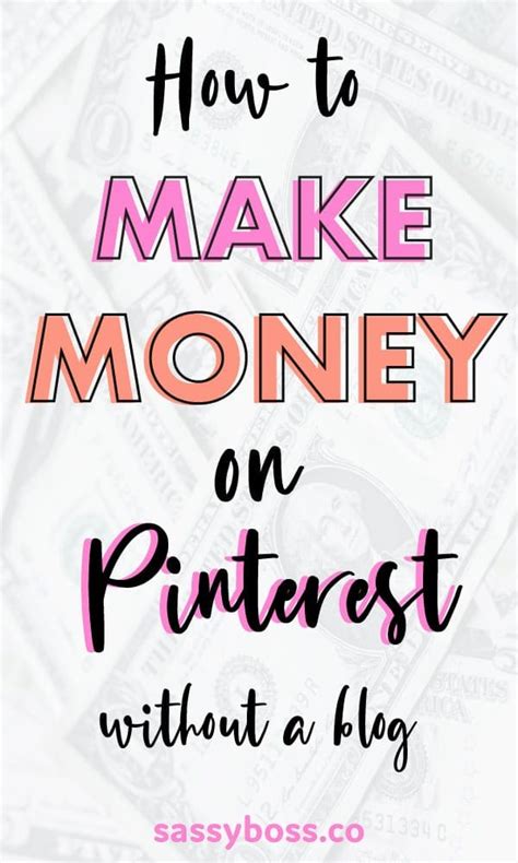 How To Make Money On Pinterest With Or Without A Blog Sassy Boss